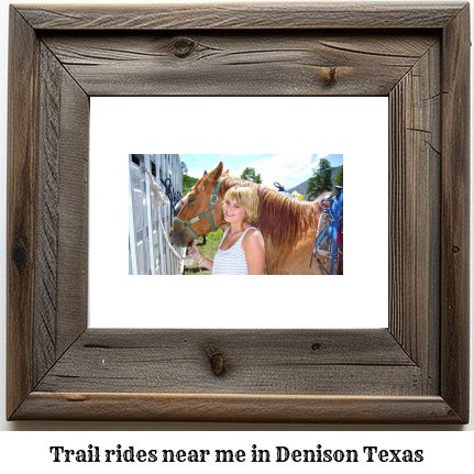 trail rides near me in Denison, Texas